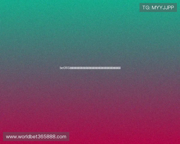 bet365中文网站提供一站式娱乐服务,真人视讯、彩票、电竞多项选择带来极致体验 bet365中文网站提供一站式娱乐服务,真人视讯、彩票、电竞多项选择带来极致体验