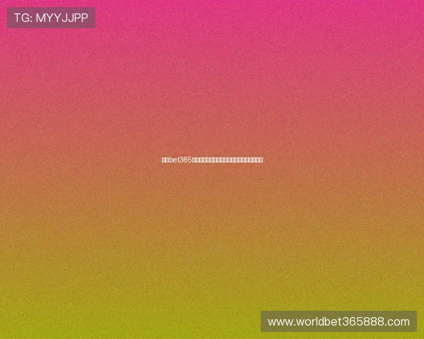 最新bet365入口导航指南帮助用户快速顺利进入平台界面